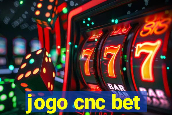 jogo cnc bet